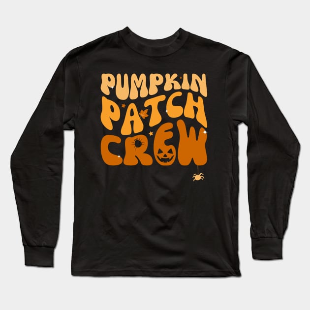 Pumpkin Patch Crew Thanksgiving Fall Autumn Retro Groovy Long Sleeve T-Shirt by deafcrafts